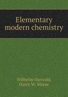 Elementary Modern Chemistry 5518806140 Book Cover