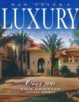 Dan Sater's Luxury Home Plans 1932553061 Book Cover