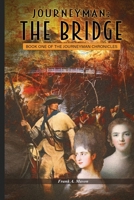 Journeyman: The Bridge: A Novel of the American Revolution: The Bridge 108803618X Book Cover