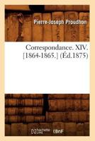 Correspondance XIV. 1864-1865 2012644899 Book Cover
