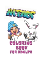 Hip Hop coloring book for adults: Coloring book for hiphop 2021 Coloring book for hiphop B08VRDRVNC Book Cover
