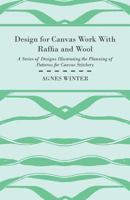 Design for Canvas Work With Raffia and Wool 1447400712 Book Cover