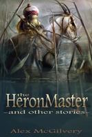 The Heronmaster and Other Stories 099599269X Book Cover