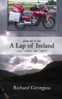 (how not to do) A Lap of Ireland: mud, sweat and tears 1516849760 Book Cover