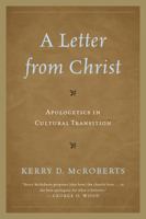 A Letter from Christ: Apologetics in Cultural Transition 0761857036 Book Cover