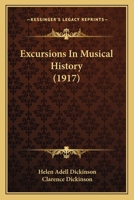 Excursions In Musical History 1166461696 Book Cover