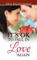 IT'S OK TO FALL IN LOVE AGAIN 1482885182 Book Cover