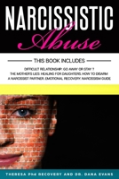 Narcissistic Abuse: This Book Includes: Difficult Relationship: Go Away or Stay. The Mothers Lies: Healing for Daughters. How to Disarm a Narcissist Partner. Emotional Recovery. Narcissism Guide 1652550356 Book Cover