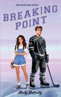 Breaking Point: A Fake Dating Ice Hockey Romance (IceHawks Book #1) 1764156013 Book Cover