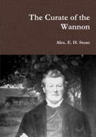 The Curate of the Wannon 144577173X Book Cover