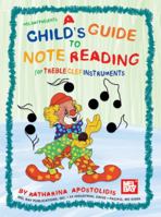 Mel Bay Child's Guide to Note Reading for Treble Clef Instruments 0786672285 Book Cover