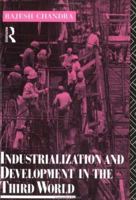 Industrialization and Development in the Third World 0415013801 Book Cover