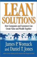 Lean Solutions: How Companies and Customers Can Create Value and Wealth Together 0743277783 Book Cover