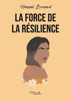 La force de la résilience (French Edition) B0CTSKH29V Book Cover