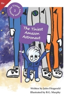 The Tinies Amazon Astronaut: Book 2 of The Tiniest Amazon Series (He Version) (The Tiniest Amazon B08TYJYC75 Book Cover
