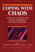 Coping with Chaos: Analysis of Chaotic Data and The Exploitation of Chaotic Systems 0471025569 Book Cover