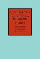 Local Politics and Participation in Britain and France 0521122872 Book Cover