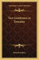 Two Gentlemen in Touraine 1162804181 Book Cover