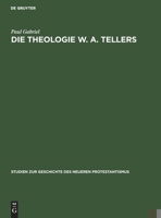 Die Theologie W. A. Tellers 3111186458 Book Cover