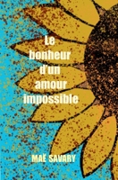 Le bonheur d'un amour impossible (French Edition) B0GKZ6RJCH Book Cover