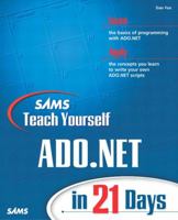 Sams Teach Yourself ADO.NET in 21 Days 0672323869 Book Cover