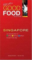 Not Just a Good Food Guide: Singapore (Not Just a Good Food Guide) 9812329226 Book Cover