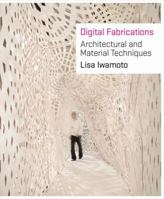 Digital Fabrications: Architectural and Material Techniques 1568987900 Book Cover
