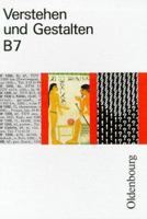 Verstehen und Gestalten, Ausgabe B, neue Rechtschreibung, Bd.7, 7. Jahrgangsstufe 3486889273 Book Cover