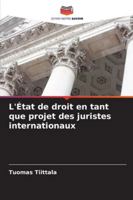 L'État de droit en tant que projet des juristes internationaux (French Edition) 6208780500 Book Cover