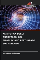 ASINTOTICA DEGLI AUTOVALORI DEL BILAPLACIANO PERTURBATO SUL RETICOLO (Italian Edition) B0CLFYQ6GB Book Cover