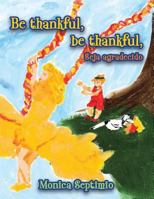 Be Thankful, Be Thankful (English-Portuguese Edition) 1612446027 Book Cover