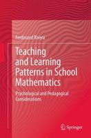Teaching and Learning Patterns in School Mathematics: Psychological and Pedagogical Considerations 9400794282 Book Cover