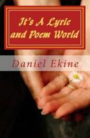 It's A Lyric and Poem World 1490454594 Book Cover