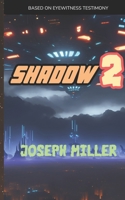 Shadow, Part 2: Based on eyewitness testimony B0C91HLC8Z Book Cover