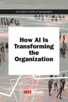 How AI Is Transforming the Organization 0262538393 Book Cover