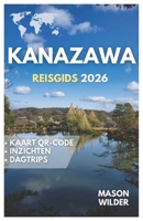 KANAZAWA REISGIDS 2026 (Dutch Edition) B0GXJ2F5CN Book Cover