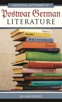 Historical Dictionary of Postwar German Literature 0810859653 Book Cover