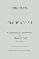 Alcibiades I: A Translation and Commentary 9401727821 Book Cover