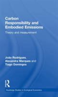 Carbon Responsibility and Embodied Emissions: Theory and Measurement 0415516846 Book Cover