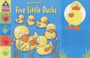 Five Little Ducks and Other Action Rhymes 1406323152 Book Cover