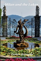 Milan and the Lakes: Lake Como and Lake Maggiore 1329526651 Book Cover