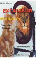 Excalibur: Meditation über den Spiegel, Selbstfindung, Selbsterkenntnis 3741273546 Book Cover