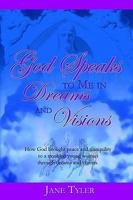 God Speaks to Me in Dreams and Visions 0978520408 Book Cover