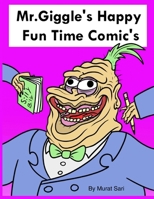 Mr. Giggle's Happy Fun Time Comic's B0FCD4S43W Book Cover