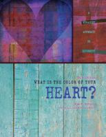 What Is the Color of Your Heart: A Humanist Approach to Diversity - eBook 1465227083 Book Cover