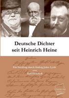 Deutsche Dichter Seit Heinrich Heine; Ein Streifzug Durch Fünfzig Jahre Lyrik 3845702524 Book Cover