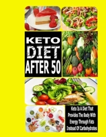 Keto After 50: The most important keto secrets that you can follow B08PL6V1Z3 Book Cover