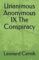 Unanimous Anonymous IX The Conspiracy 1792916892 Book Cover