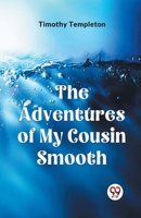 The Adventures Of My Cousin Smooth 9359950726 Book Cover