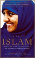 Inside Islam: The Faith, the People and the Conflicts of the World's Fastest Growing Religion 1569245681 Book Cover